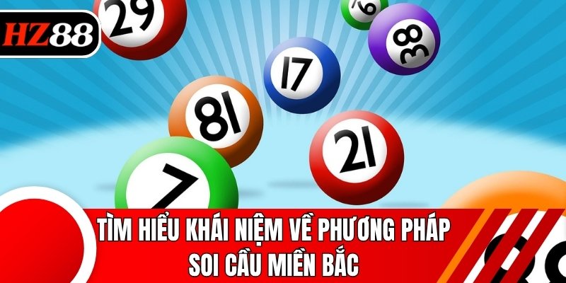 Tìm hiểu khái niệm về phương pháp soi cầu miền Bắc